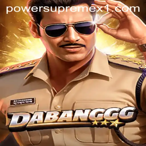 DABANGGG: Unleashing PowerSupremeX in the Gaming Universe